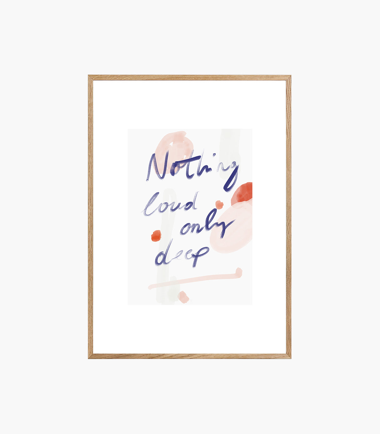 Minimalist Typography Art Print “Nothing Loud Only Deep